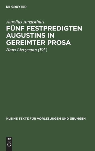 Fünf Festpredigten Augustins in Gereimter Prosa