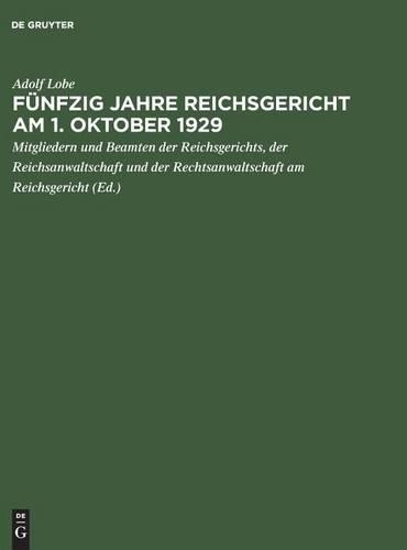 Fünfzig Jahre Reichsgericht Am 1. Oktober 1929
