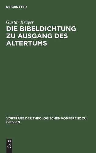Die Bibeldichtung Zu Ausgang Des Altertums