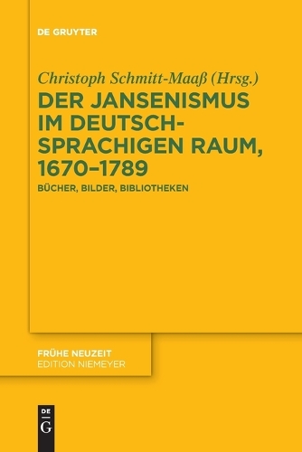 Der Jansenismus Im Deutschsprachigen Raum, 1670-1789