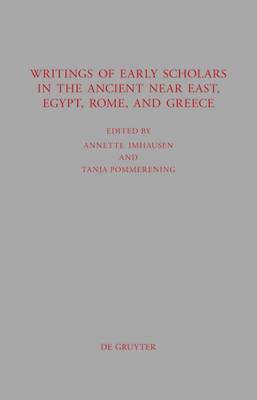 Writings of Early Scholars in the Ancient Near East, Egypt, Rome, and Greece