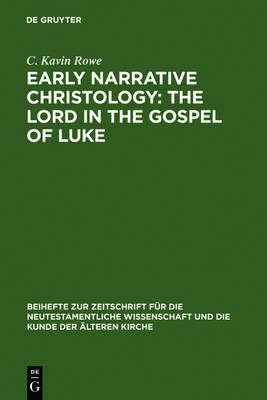 Early Narrative Christology: T Lord in the Gospel of Luke