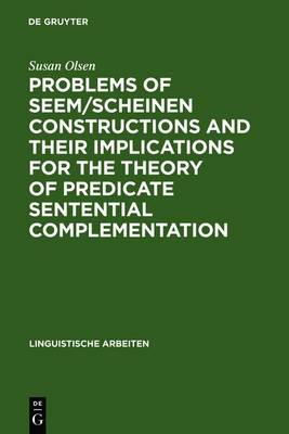 Problems of Seem/scheinen Constructions and Their Implications for the Theory of Predicate Sentential Complementation