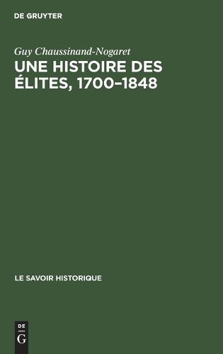 Une Histoire Des Élites, 1700-1848
