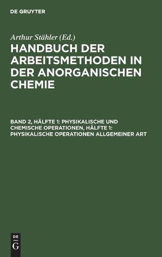 Physikalische Und Chemische Operationen, Hälfte 1: Physikalische Operationen Allgemeiner Art