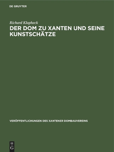 Der Dom Zu Xanten Und Seine Kunstschätze