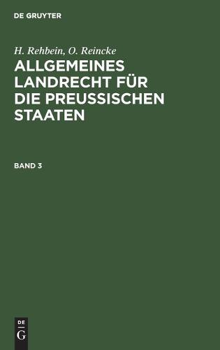 Allgemeines Landrecht Für Die Preußischen Staaten. Band 3