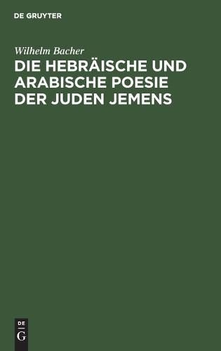 Die Hebräische Und Arabische Poesie Der Juden Jemens