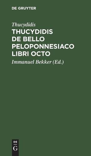 Thucydidis de Bello Peloponnesiaco Libri Octo