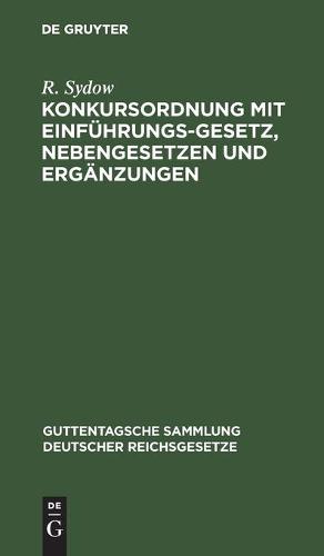 Konkursordnung Mit Einführungsgesetz, Nebengesetzen Und Ergänzungen