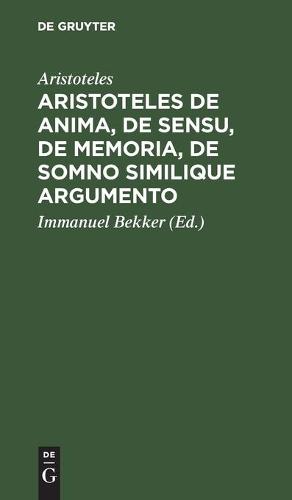 Aristoteles de Anima, de Sensu, de Memoria, de Somno Similique Argumento