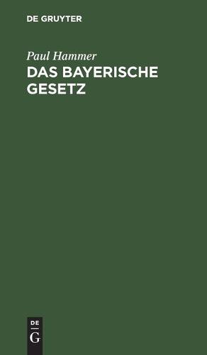 Das Bayerische Gesetz