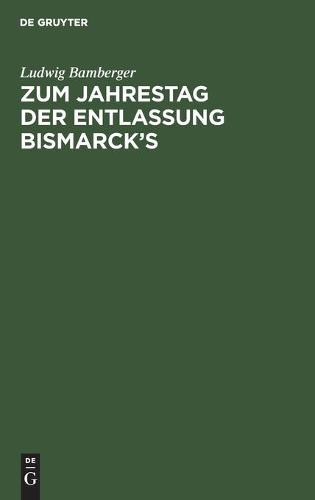 Zum Jahrestag Der Entlassung Bismarck's