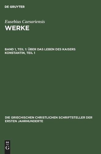 Über Das Leben Des Kaisers Konstantin, Teil 1