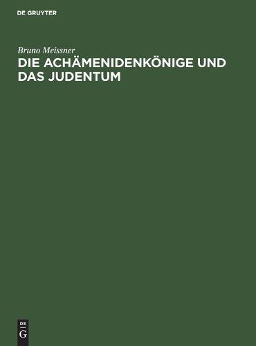 Die Achämenidenkönige Und Das Judentum