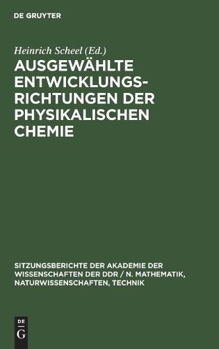 Ausgewählte Entwicklungsrichtungen Der Physikalischen Chemie