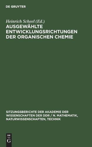 Ausgewählte Entwicklungsrichtungen Der Organischen Chemie