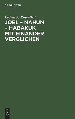 Joel - Nahum - Habakuk Mit Einander Verglichen