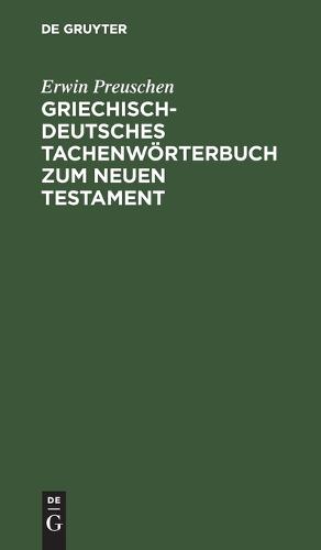 Griechisch-Deutsches Tachenwörterbuch Zum Neuen Testament