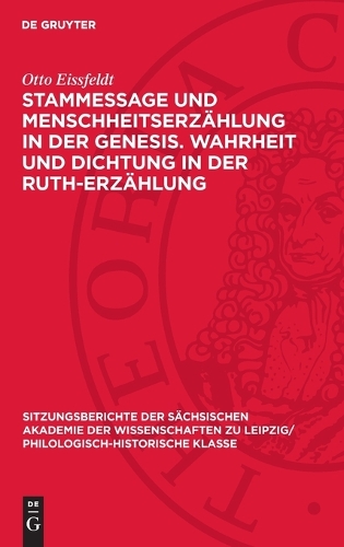 Stammessage Und Menschheitserzählung in Der Genesis. Wahrheit Und Dichtung in Der Ruth-Erzählung