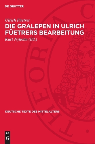 Die Gralepen in Ulrich Füetrers Bearbeitung