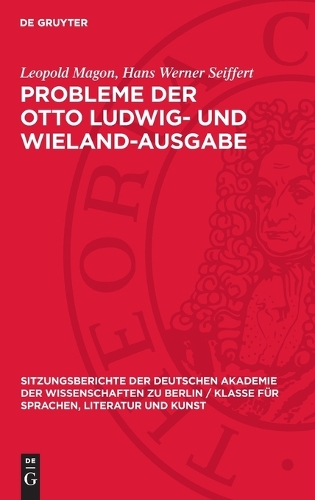 Probleme Der Otto Ludwig- Und Wieland-Ausgabe