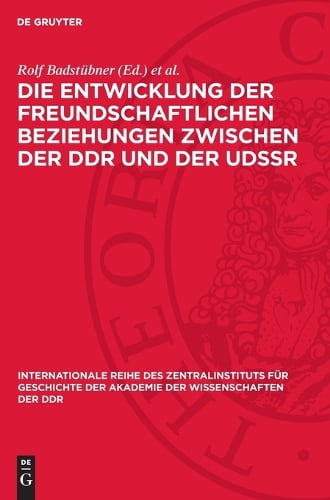 Die Entwicklung Der Freundschaftlichen Beziehungen Zwischen Der DDR Und Der Udssr