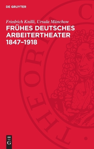 Frühes Deutsches Arbeitertheater 1847-1918