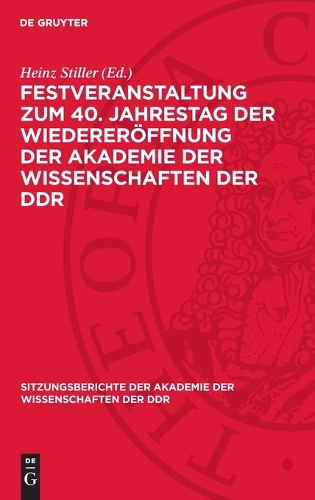 Festveranstaltung Zum 40. Jahrestag Der Wiedereröffnung Der Akademie Der Wissenschaften Der DDR