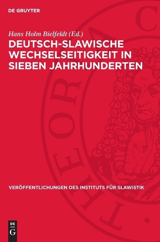 Deutsch-Slawische Wechselseitigkeit in Sieben Jahrhunderten