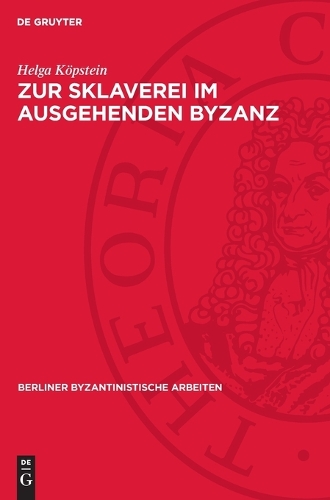 Zur Sklaverei Im Ausgehenden Byzanz