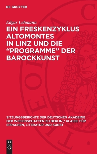 Ein Freskenzyklus Altomontes in Linz Und Die "Programme" Der Barockkunst