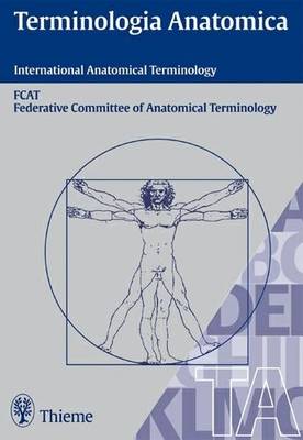Terminologia Anatomica: International Anatomical Terminology