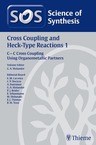 Science of Synthesis: Cross Coupling and Heck-Type Reactions Vol. 1