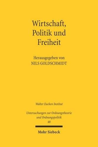 Wirtschaft, Politik und Freiheit