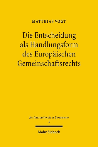 Die Entscheidung als Handlungsform des Europäischen Gemeinschaftsrechts
