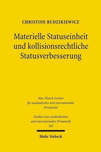 Materielle Statuseinheit und kollisionsrechtliche Statusverbesserung