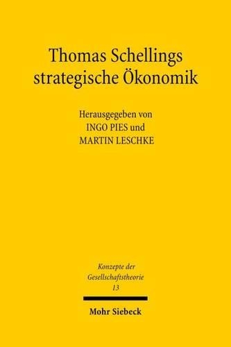 Thomas Schellings strategische Ökonomik