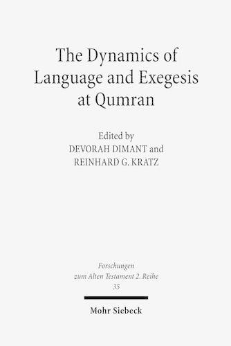 The Dynamics of Language and Exegesis at Qumran