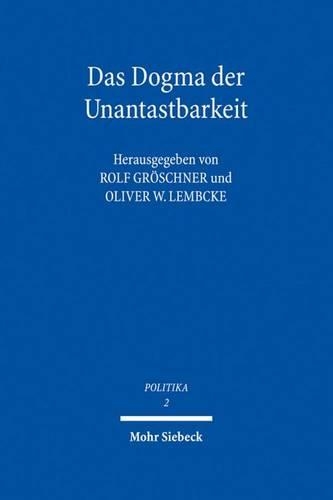 Das Dogma der Unantastbarkeit