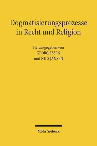 Dogmatisierungsprozesse in Recht und Religion
