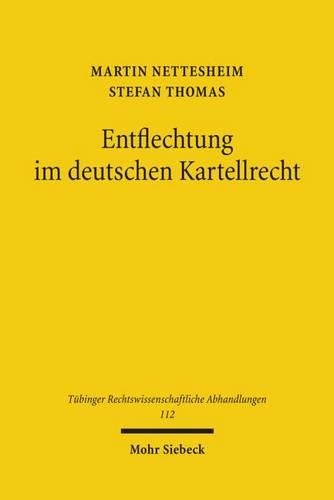 Entflechtung im deutschen Kartellrecht