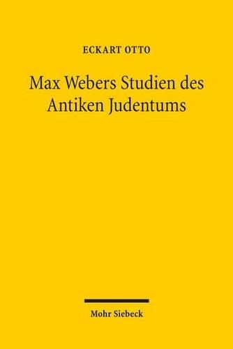 Max Webers Studien des Antiken Judentums