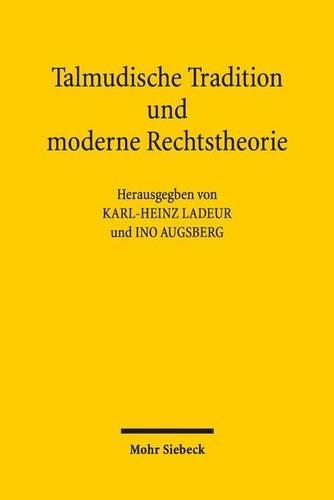 Talmudische Tradition und moderne Rechtstheorie