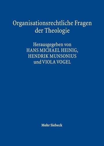 Organisationsrechtliche Fragen der Theologie
