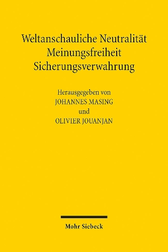 Weltanschauliche Neutralität, Meinungsfreiheit, Sicherungsverwahrung