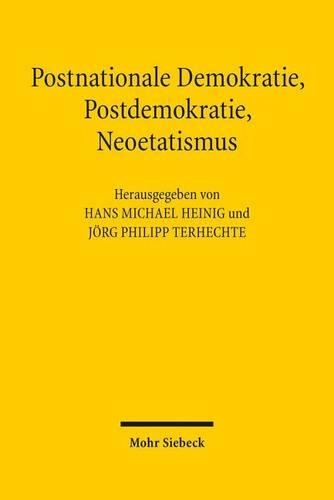 Postnationale Demokratie, Postdemokratie, Neoetatismus