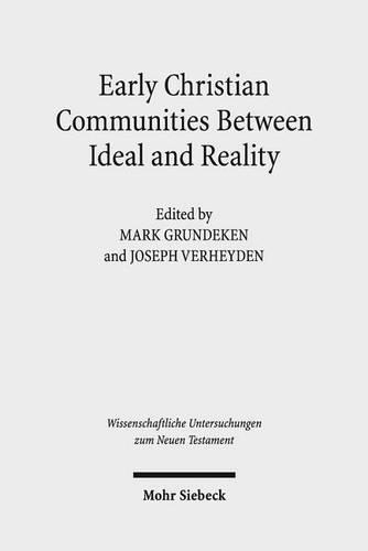 Early Christian Communities Between Ideal and Reality