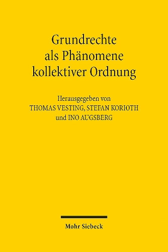 Grundrechte als Phänomene kollektiver Ordnung