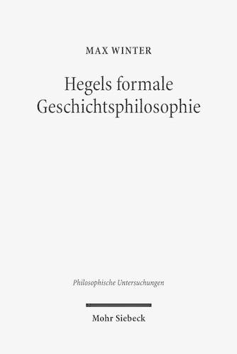 Hegels formale Geschichtsphilosophie
